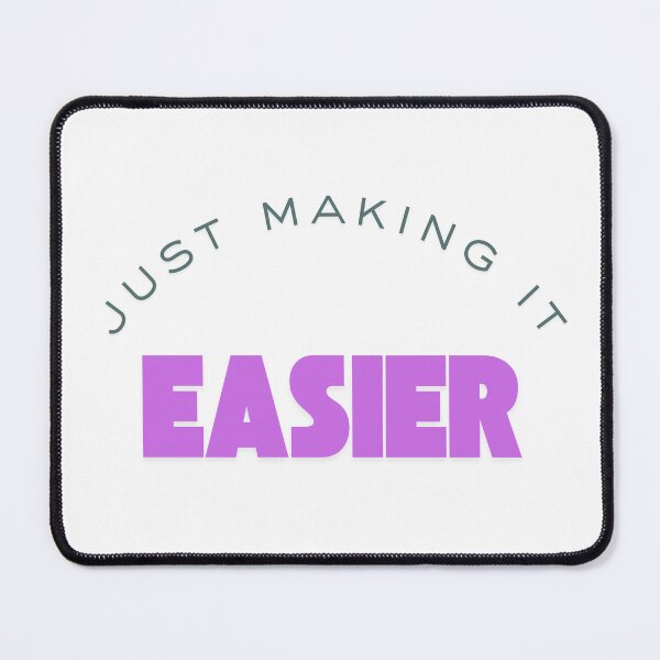Item preview, Just making it easier designed and sold by ArtistTejal.