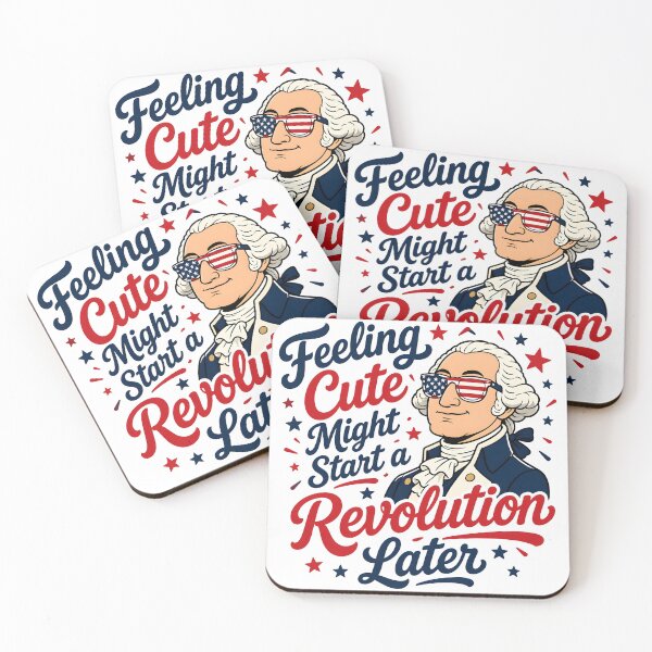 Item preview, Feeling Cute Might Start a Revolution Later Funny 4th of July Patriotic USA T-Shirt designed and sold by ShopOnTheTopp.