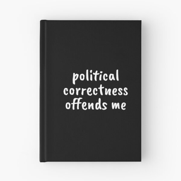 Item preview, Political Correcness Offends Me designed and sold by keviacevarya.