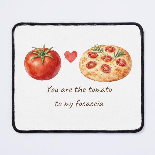 Item preview, "You Are The Tomato To My Focaccia - Italian Love Quote" designed and sold by MediTerraJoy.
