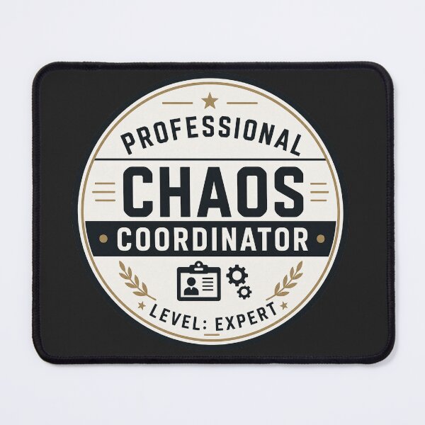 Item preview, Professional Chaos Coordinator #2 designed and sold by unechandelle.