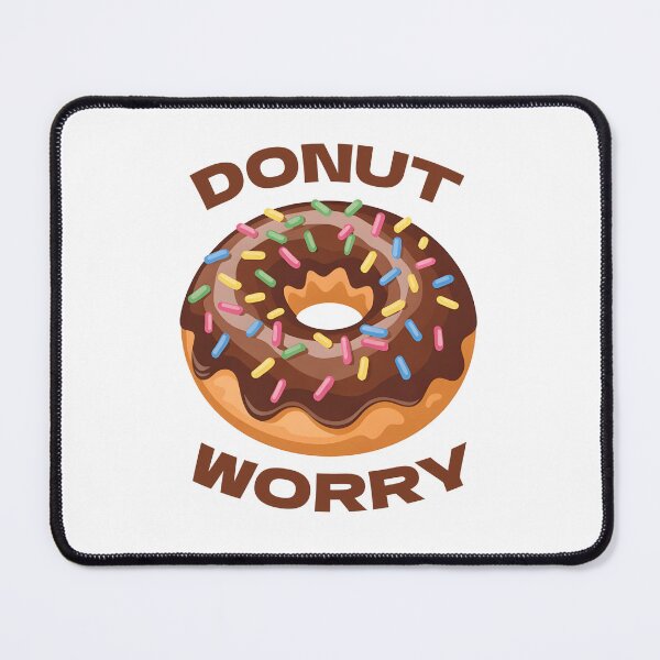 Item preview, Donut worry, don't, funny words, optimistic, positive designed and sold by wizard-work.