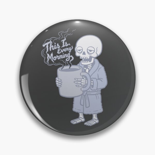 Item preview, Tired Skeleton Monday Mood For Caffeine Addicts designed and sold by roarsomethings.