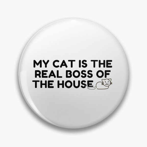 Item preview, My Cat Is The Real Boss Of The House Funny Cat Quote designed and sold by Salwastore.