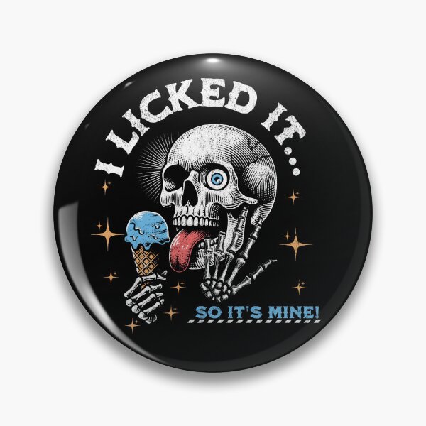 Item preview, I LICKED IT... SO IT'S MINE! designed and sold by ActOutTees.