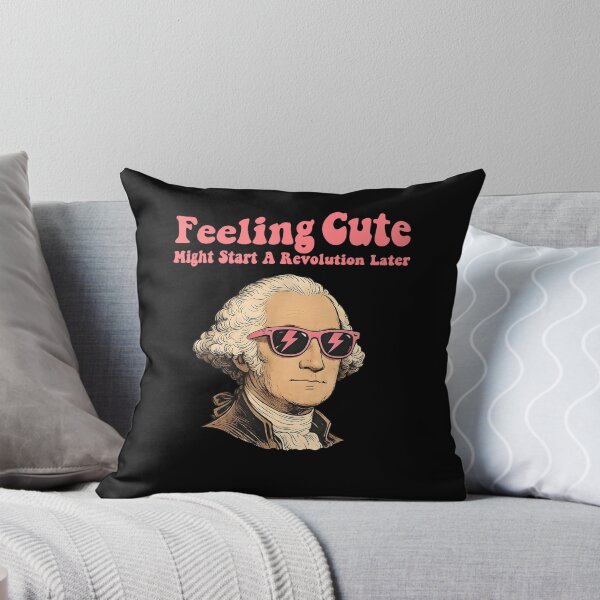 Item preview, Feeling Cute Might Start A Revolution Later George Washington designed and sold by Glow-Paw-Studio.