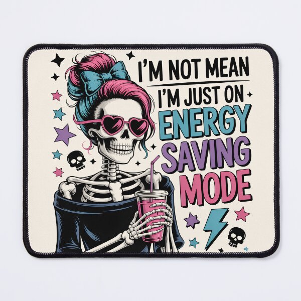 Item preview, I'm Not Mean, I'm Just On Energy Saving Mode - Funny Skeleton designed and sold by legendaryskins.