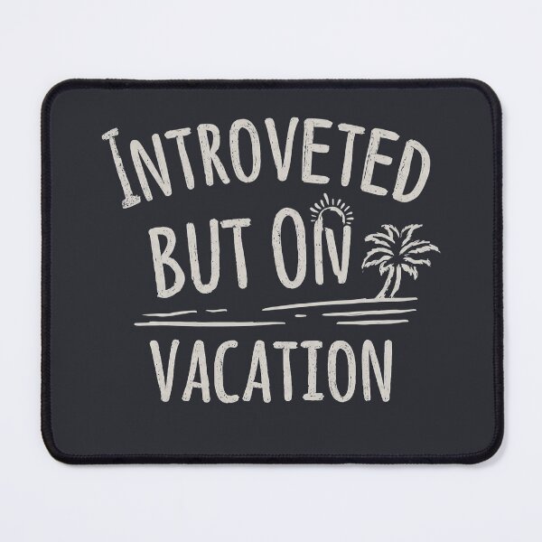 Item preview, Introverted But On Vacation Gift For Introverts designed and sold by PixelQ.