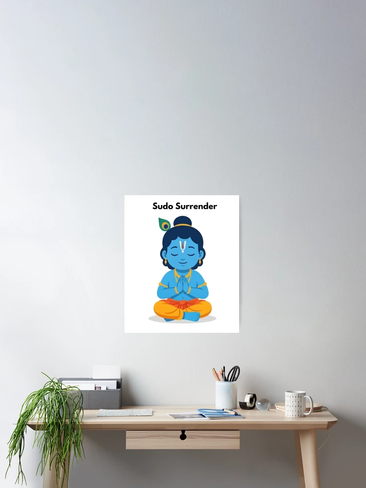 Thumbnail 2 of 3, Poster, sudo surrender | Linux Developer Sticker | Krishna Inspired Tech Humor designed and sold by BhaktiByte.