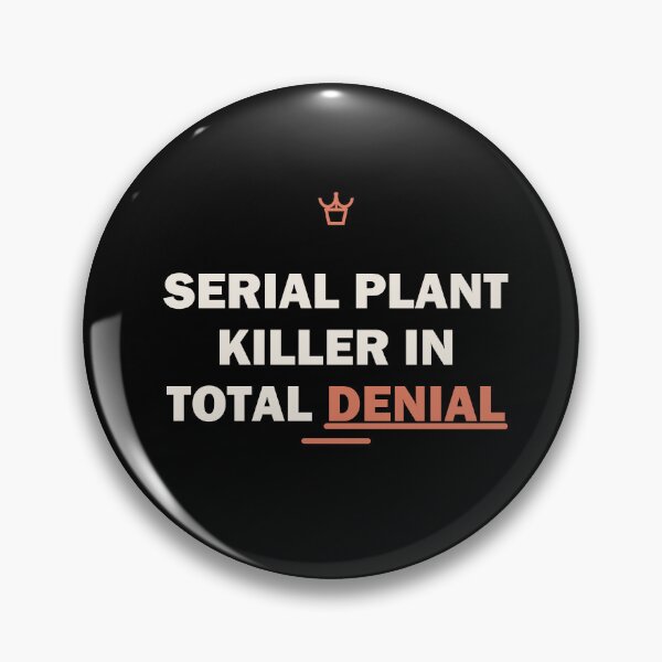 Item preview, Serial plant killer in total denial designed and sold by Harlo.co.