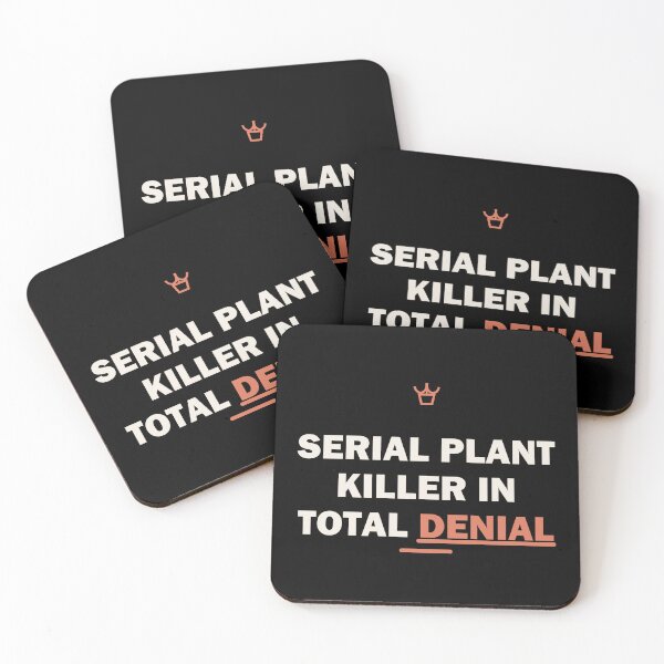 Item preview, Serial plant killer in total denial designed and sold by Harlo.co.