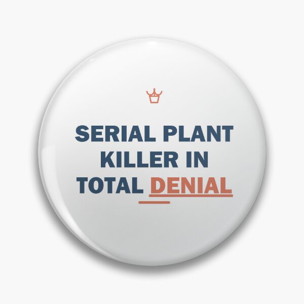 Item preview, Serial plant killer in total denial - Gift - Light Edition designed and sold by Harlo.co.