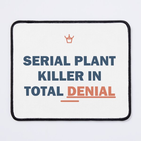 Item preview, Serial plant killer in total denial - Gift - Light Edition designed and sold by Harlo.co.