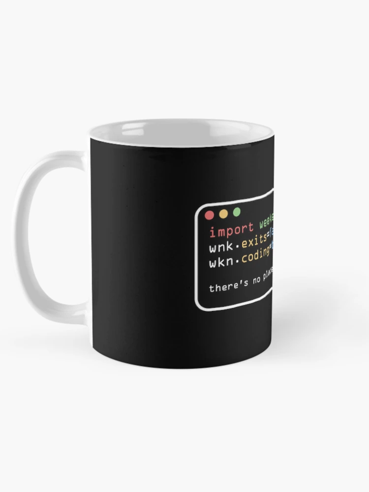 Thumbnail 5 of 6, Coffee Mug, Weekend No Exit Coding Developer - Terminal Design Programmer Weekend Localhost designed and sold by charlypicazo.