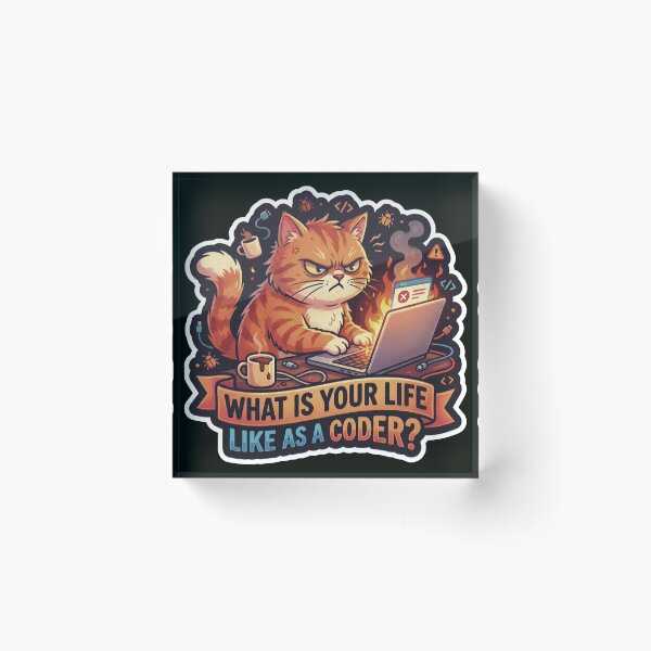 Item preview, What Is Your Life Like As A Coder Angry Cat designed and sold by StellarBees.