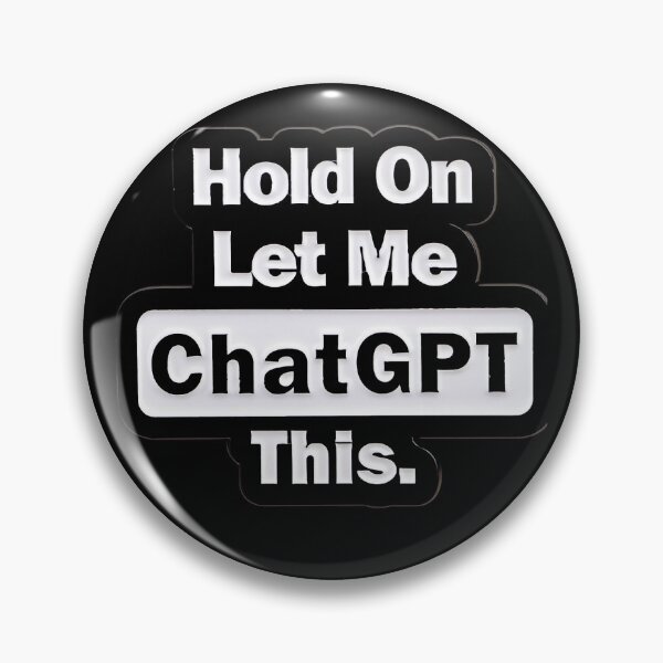 Item preview, Hold On Let Me ChatGPT This Funny AI T-Shirt | Tech Humor Graphic Tee designed and sold by GarnerSupplyCo.