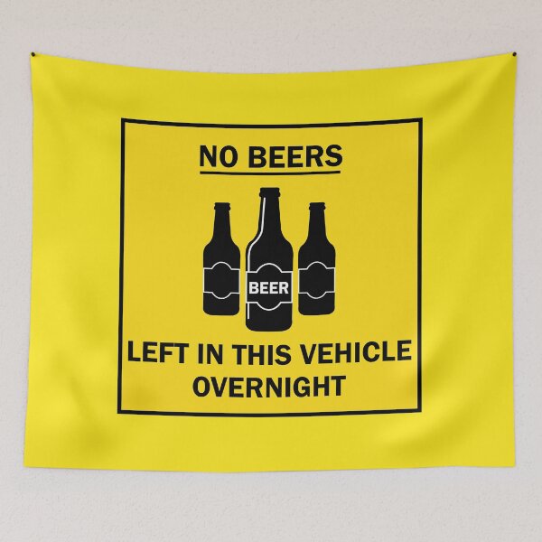 Item preview, No Beers Left in Vehicle Overnight designed and sold by CreativeTwins.