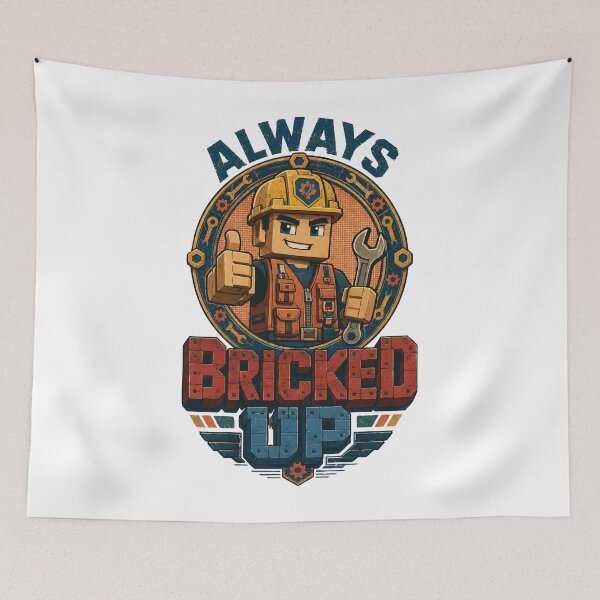 Item preview, Always Bricked Up Funny Gaming Meme Retro Block Builder designed and sold by Arezaali.