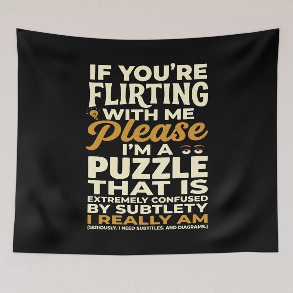 Item preview, Flirting With Me Please Confused Puzzle Funny designed and sold by RamyGallery.