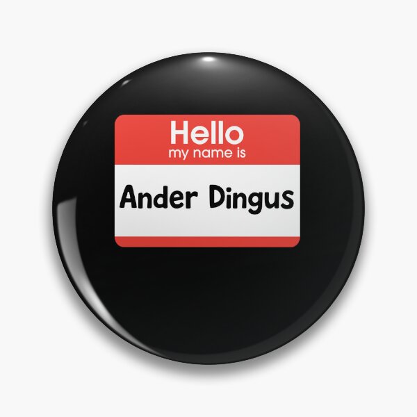 Artikelvorschau, Lustiges Ander-Dingus-Namens-Meme entworfen und verkauft von elderberry.