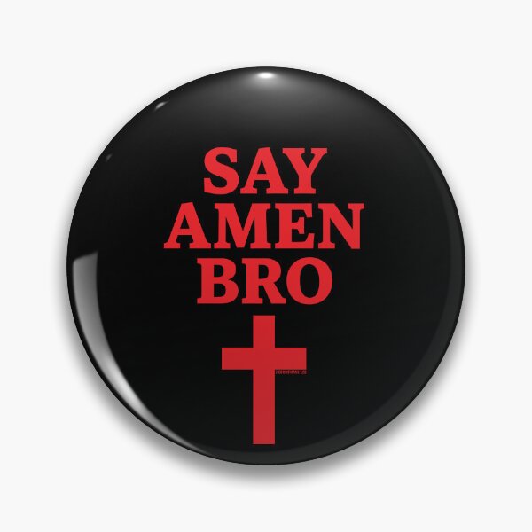 Item preview, Say Amen Bro Christian Meme Humor designed and sold by elderberry.