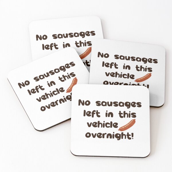 Item preview, No Sausages Left In This Vehicle Overnight designed and sold by CreativeTwins.