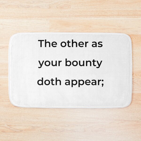 Item preview, “The other as your bounty doth appear;” - print black designed and sold by ariksworld.