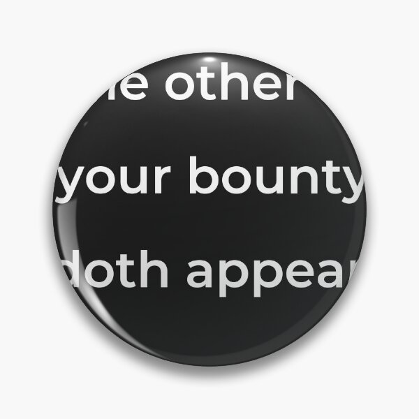 Item preview, “The other as your bounty doth appear;” - print white designed and sold by ariksworld.