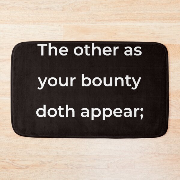 Item preview, “The other as your bounty doth appear;” - print white designed and sold by ariksworld.