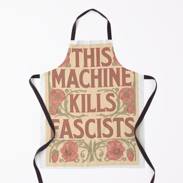 Item preview, This machine kills fascists designed and sold by MendaciousMina.