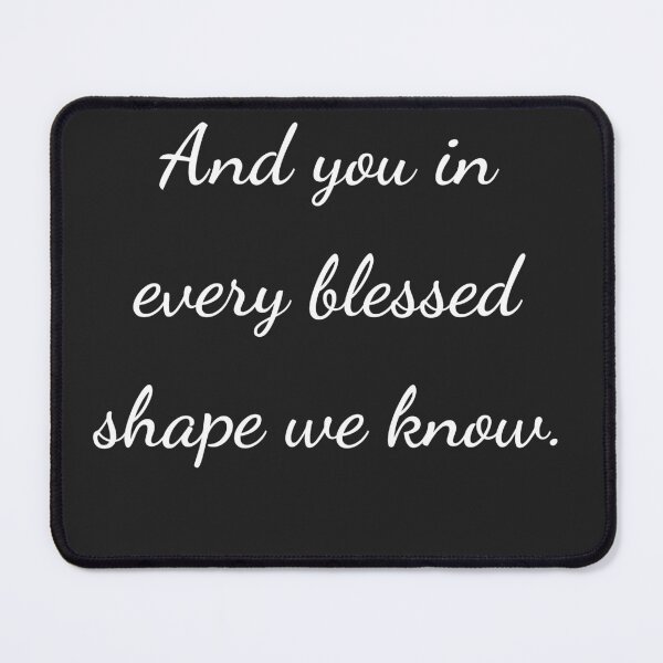 Item preview, “And you in every blessed shape we know.” - handwriting white designed and sold by ariksworld.