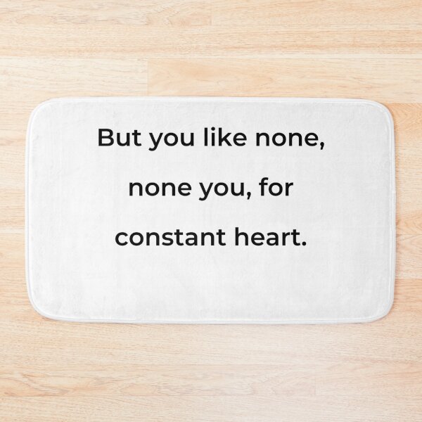 Item preview, “But you like none, none you, for constant heart.” - print black designed and sold by ariksworld.