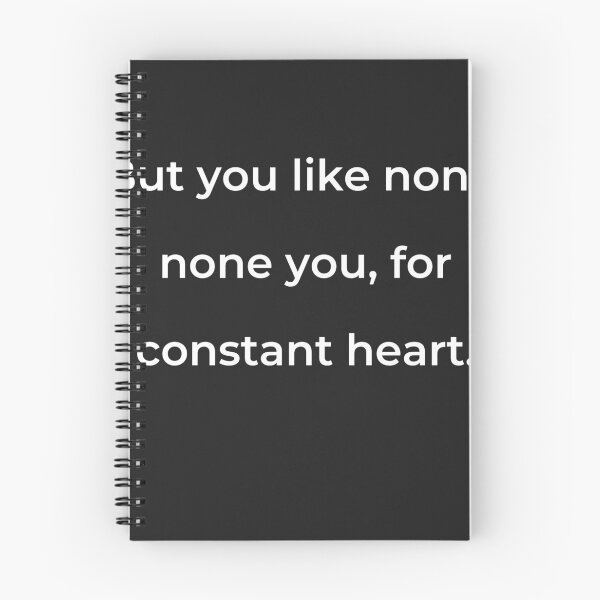 Item preview, “But you like none, none you, for constant heart.” - print white designed and sold by ariksworld.