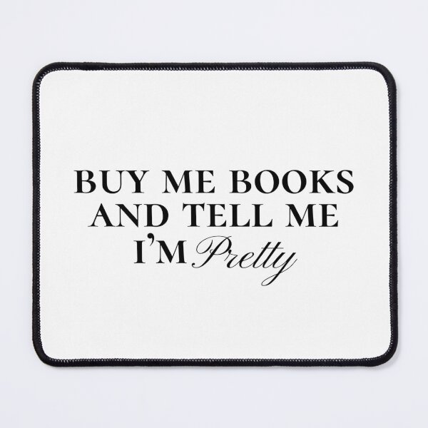 Item preview, Buy Me Books, Tell Me I'm Pretty designed and sold by Margarita Reads.