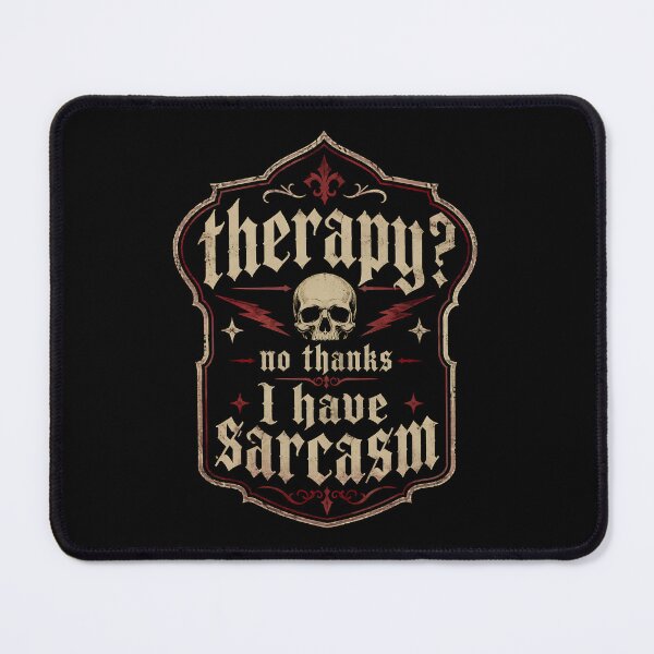 Item preview, Therapy? No Thanks I Have Sarcasm designed and sold by DemureArtsy.
