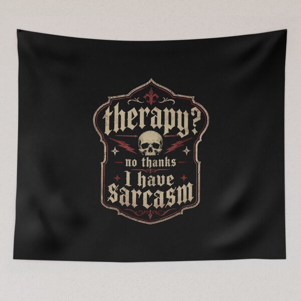 Item preview, Therapy? No Thanks I Have Sarcasm designed and sold by DemureArtsy.