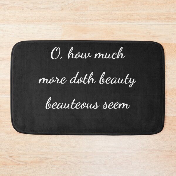 Item preview, "O, how much more doth beauty beauteous seem" - handwriting white designed and sold by ariksworld.