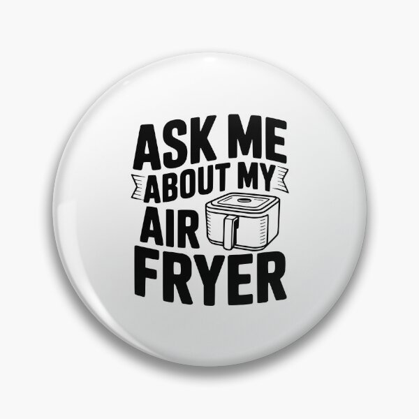 Item preview, Ask Me About My Air Fryer designed and sold by Frank Ring.