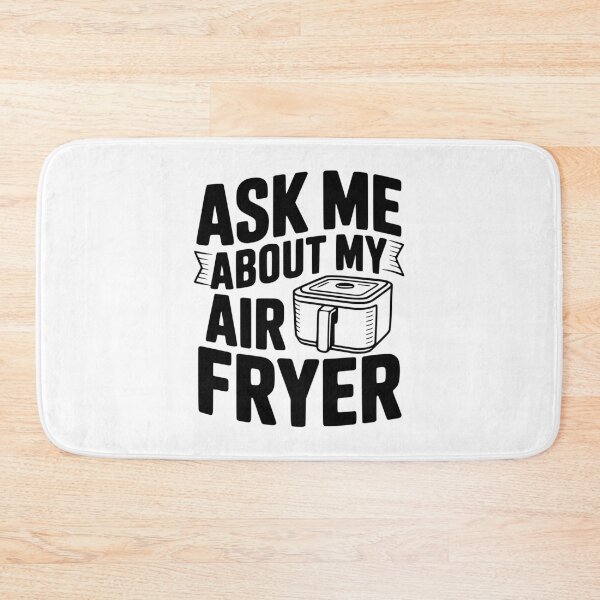 Item preview, Ask Me About My Air Fryer designed and sold by Frank Ring.