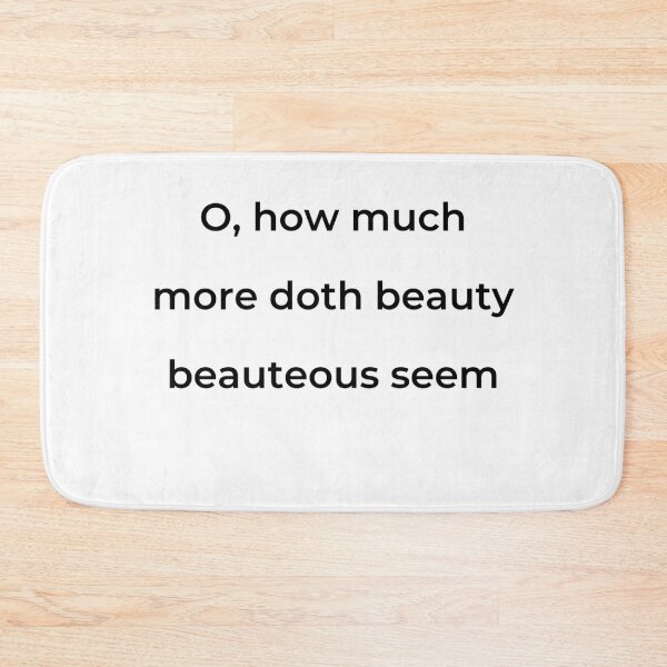 Item preview, "O, how much more doth beauty beauteous seem" - print black designed and sold by ariksworld.