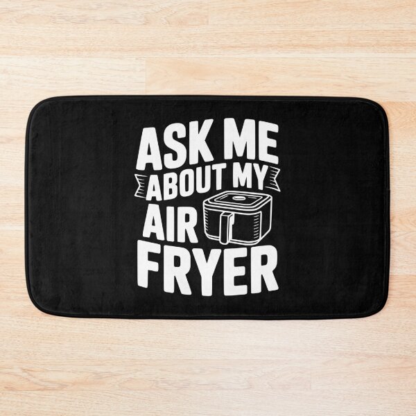 Item preview, Ask Me About My Air Fryer designed and sold by Frank Ring.