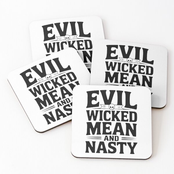 Item preview, Evil Wicked Mean and Nasty designed and sold by Frank Ring.
