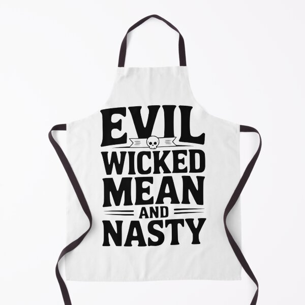 Item preview, Evil Wicked Mean and Nasty designed and sold by Frank Ring.