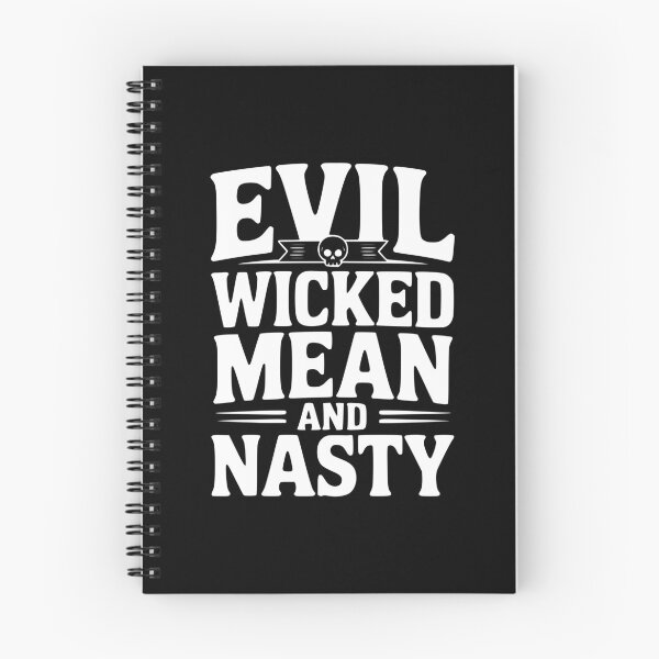 Item preview, Evil Wicked Mean and Nasty designed and sold by Frank Ring.