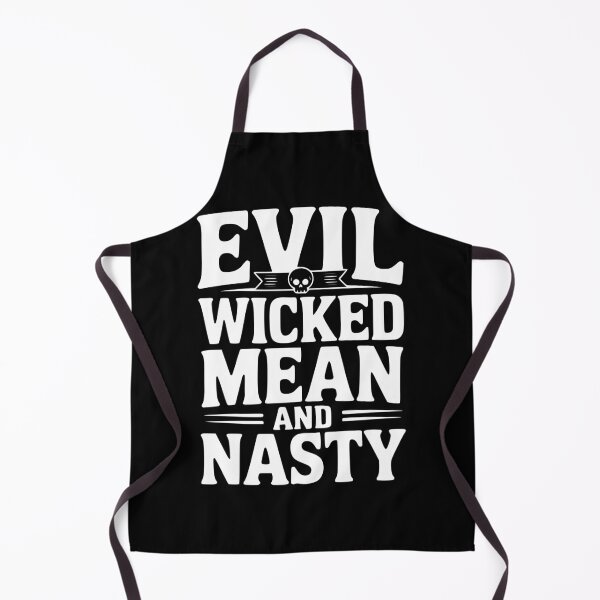 Item preview, Evil Wicked Mean and Nasty designed and sold by Frank Ring.