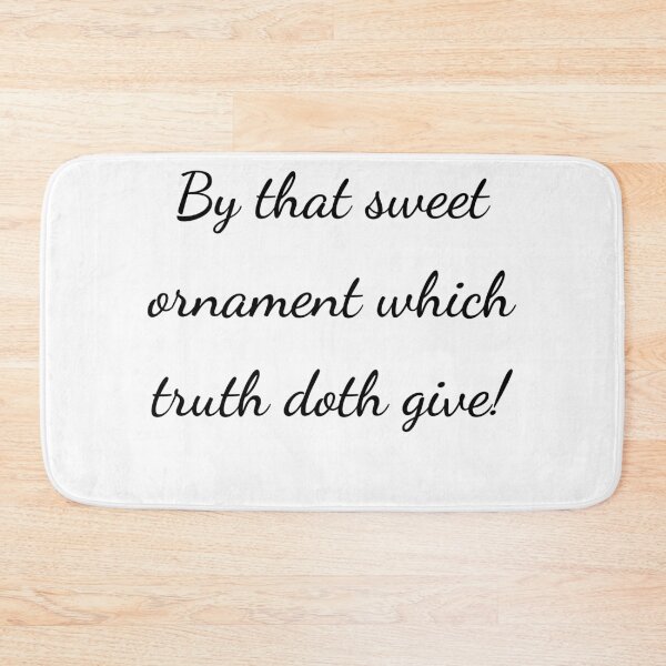 Item preview, "By that sweet ornament which truth doth give!" - handwriting black designed and sold by ariksworld.