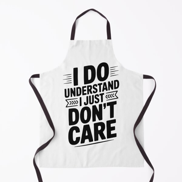 Item preview, I Do Understand I Just Don't Care designed and sold by Frank Ring.