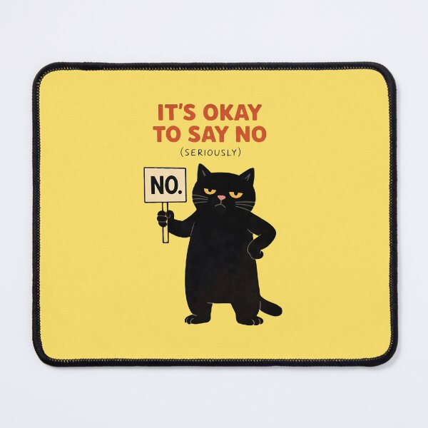 Item preview, Funny Black Cat Says No – “It’s Okay to Say No” Anti-Stress Statement Design designed and sold by Mavriboy.