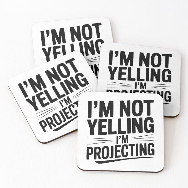 Item preview, I'm Not Yelling I'm Projecting designed and sold by Frank Ring.