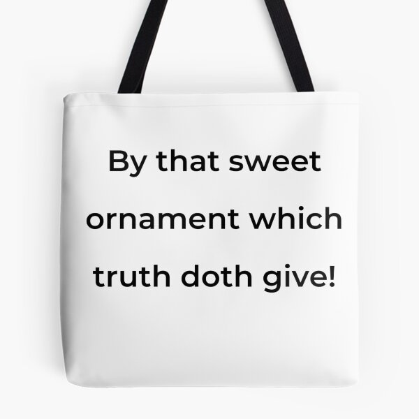 Item preview, "By that sweet ornament which truth doth give!" - print black designed and sold by ariksworld.